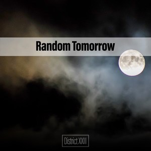 Random Tomorrow District XXIII