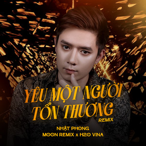 Yêu Một Người Tổn Thương (Remix)