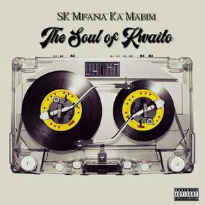 The Soul of Kwaito (Explicit)