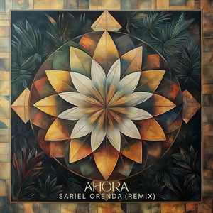 Ahora (Sariel Orenda Remix)