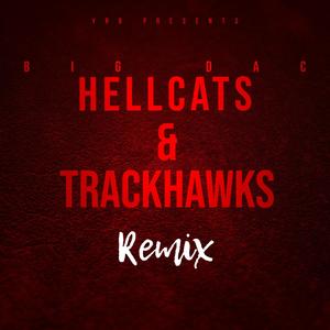 Hellcats & Trackhawks (Remix) [Explicit]