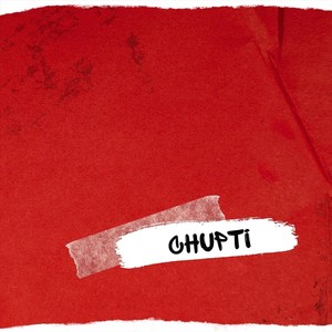 Chupti (feat. Rumman Chowdhury)