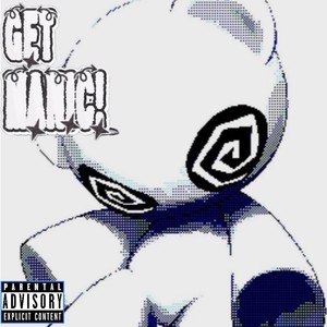 Get Manic! (Explicit)