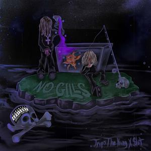 No Gills (feat. $lut) (Explicit)