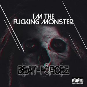 I´m The ******* Monster (Explicit)