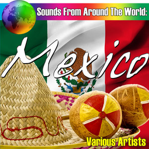 Sounds From Around The World: Mexico