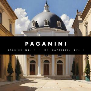 Paganini / Caprice No. 1 in E Major / 24 Caprices, Op. 1