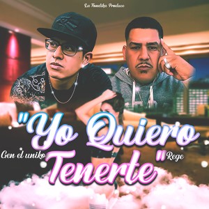 Yo quiero tenerte (feat. Gen el uniko) (Explicit)
