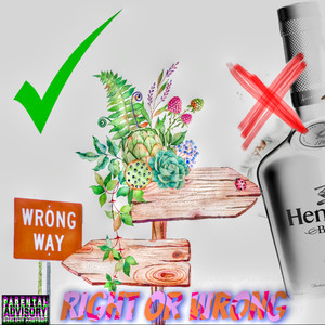 Right Or Wrong (Explicit)