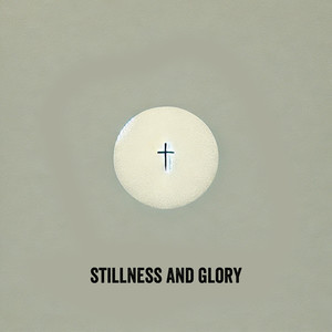 Stillness and Glory (Live)
