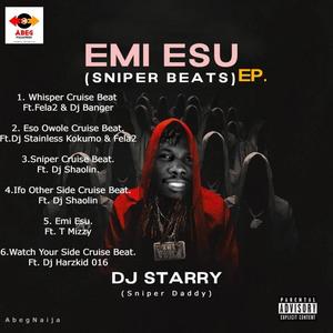 Dj Starry Emi Esu (Sniper Beats) EP [Explicit]