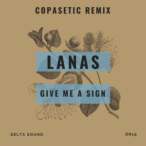 Give Me A Sign (Copasetic Remix)