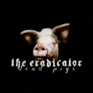 Dead Pigs (Explicit)