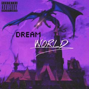 Dream World (feat. killxora) [Explicit]