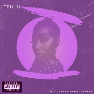 Truuu (Explicit)