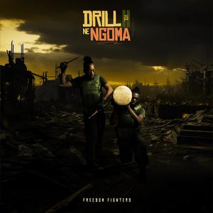 Drill Ne Ngoma, Vol. 2 (Freedom Fighters) [Explicit]