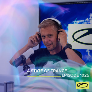 ASOT 1025 - A State Of Trance Episode 1025
