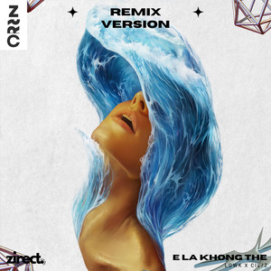 E Là Không Thể (Remix Ver)