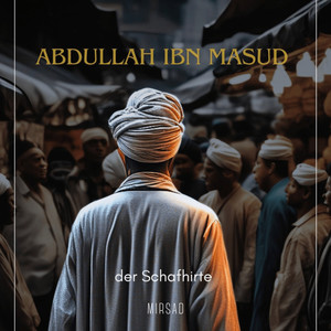 Abdullah Ibn Masud der Schafhirte