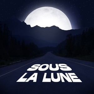 Sous la lune