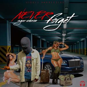 Never Forget (Explicit)