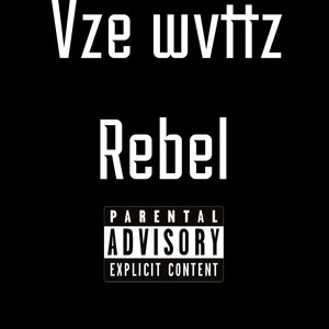Rebel (Explicit)