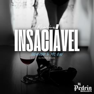 Insaciável (VERSÃO BH) (feat. Ogrand) [Explicit]