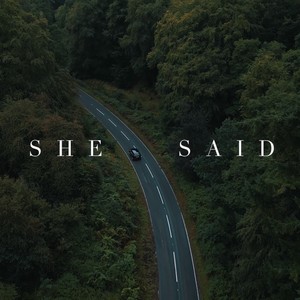 She Said