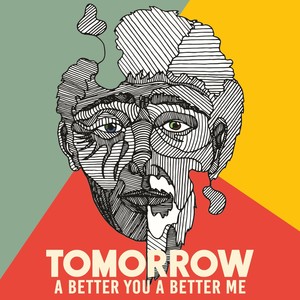 Tomorrow(A Better You, a Better Me)