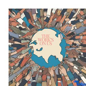 The Work's On Us (Explicit)