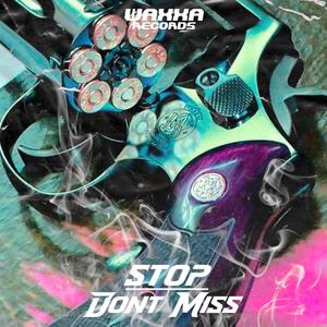 Stop Don't Miss (Explicit)