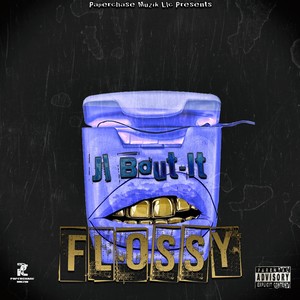 Flossy (Explicit)