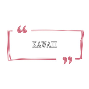 KAWAII
