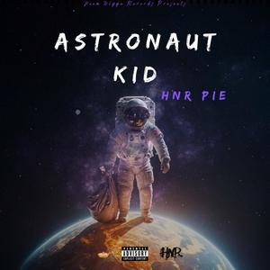 Astronaut Kid (Explicit)