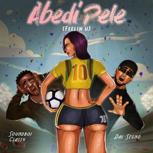 Abedi Pele (Feeling U) (feat. Dal Segno) (Sped Up Version)