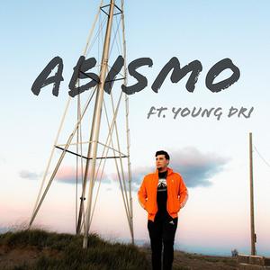 Abismo(feat. Young DRI) (Explicit)