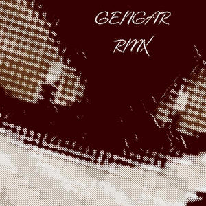 GENGAR RMX (feat. MURRK & SPLXT) [Explicit]