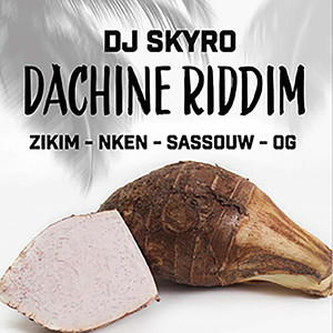 DACHINE RIDDIM (Explicit)