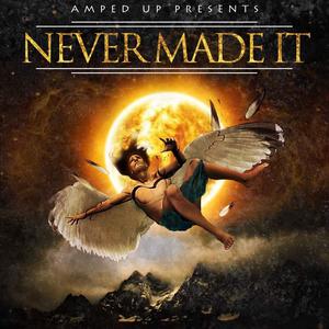 Never Made It (Explicit)