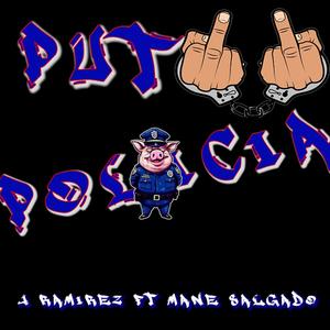 Puto Policia (feat. Mane Salgado) [Explicit]