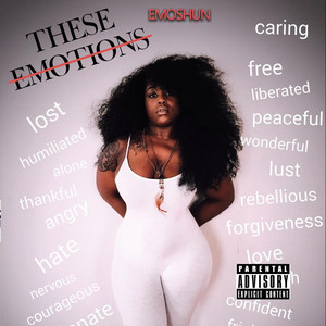 These Emotions (Explicit)