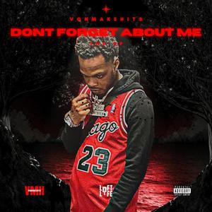 Don't Forget About Me EP (Explicit)