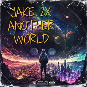 ANOTHER WRLD (Explicit)