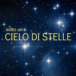 (Sotto un) cielo di stelle