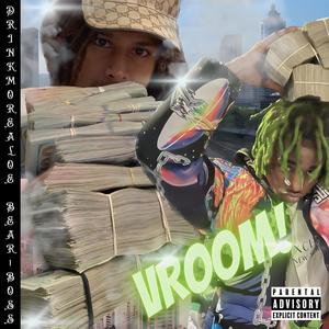 Vroom! (feat. Bear1Boss) (Explicit)