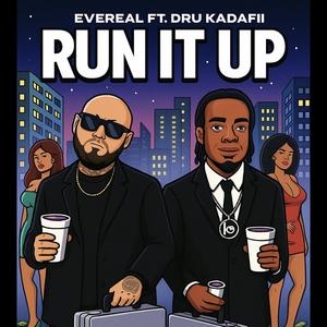 Run It Up (feat. Dru kadafii) (Explicit)