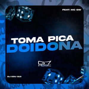 Toma Pica Doidona (Explicit)