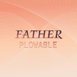 Father Plowable