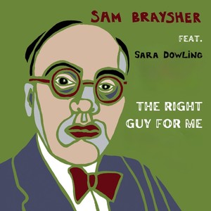 The Right Guy for Me (feat. Sara Dowling)