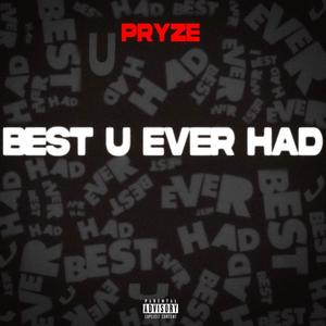 Best U Ever Had (Explicit)